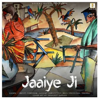 Jaaiye Ji by Harshit Shrivastava