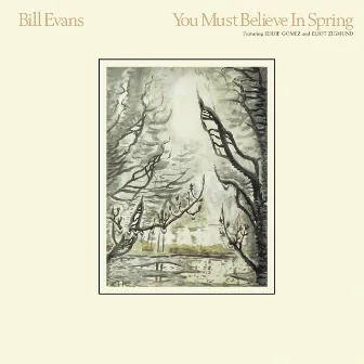 You Must Believe In Spring (Remastered Version) by Bill Evans