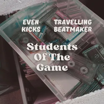 Students Of The Game by Travelling Beatmaker