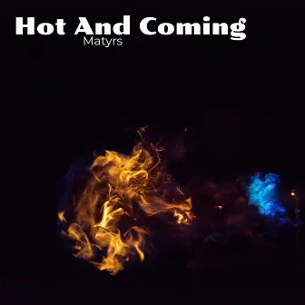 Hot And Coming by 