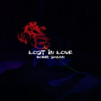 Lost In Love by BOBBY SHANN