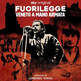 Fuorilegge - Veneto a mano armata by Lorenzo Tomio