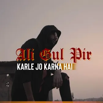 Karle Jo Karna Hai by Ali Gul Pir