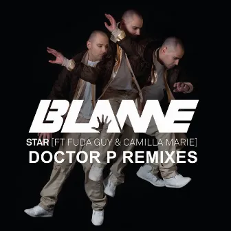 Star (Doctor P Remixes) by Blame