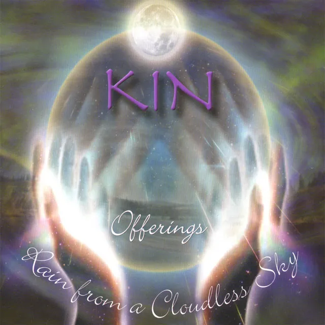 Kin Offerings - Rain From A Cloudless Sky