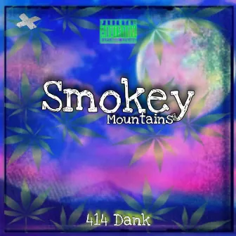 Smokey Mountains by 414 Dank