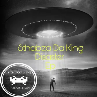 Disaster Ep by Sthabza Da King