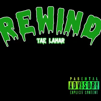 Rewind by Tae Lamar