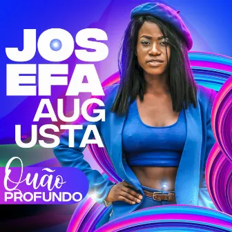 Quão Profundo by Josefa Augusta