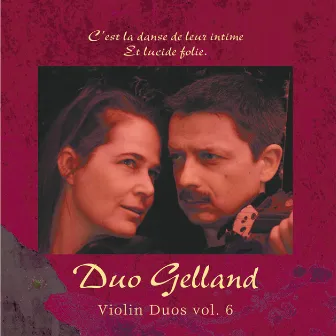 Violin Duos, Vol. 6 by Duo Gelland