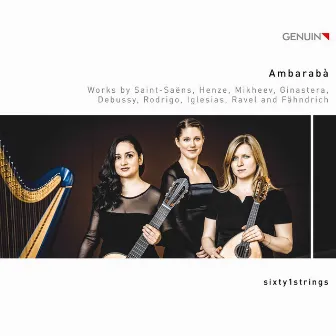 Ambarabà: Works by Saint-Saëns, Henze & Others by sixty1strings