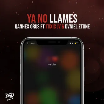 Ya No Llames by Danhex Orus