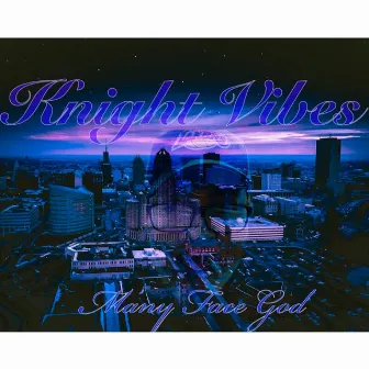 Knight Vibes by Many Face God