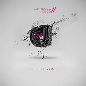 Feel the Rain by Compact Disco