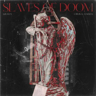 Slaves Of Doom by Criminal Mayhem