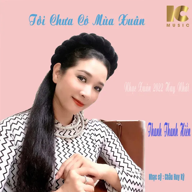 Tôi Chưa Có Mùa Xuân (Nhạc Xuân 2022 Hay Nhất)