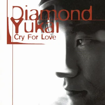 Cry for Love by Diamond Yukai