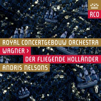 Wagner: Der fliegende Holländer (Live) by Royal Concertgebouw Orchestra