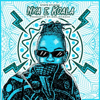 Nka E Koala by Ntate Stunna