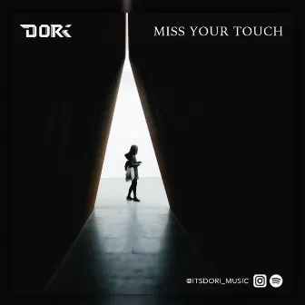 Miss Your Touch (Radio Edit) by Dori