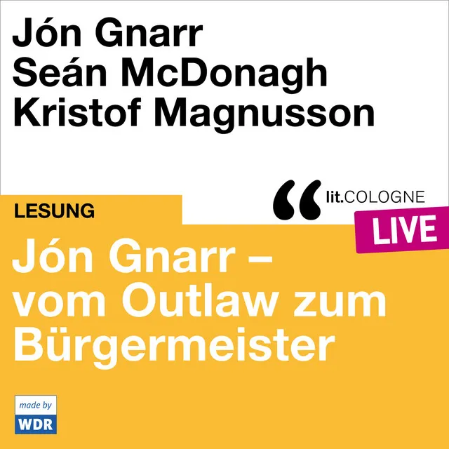 Teil 9 - Jón Gnarr - vom Outlaw zum Bürgermeister - lit.COLOGNE live