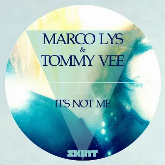 It's Not Me by Tommy Vee