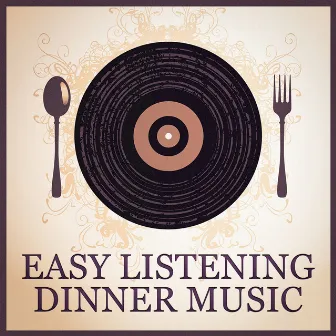 Easy Listening Dinner Music by Unknown Artist