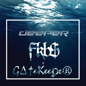 Deeper by FKB$