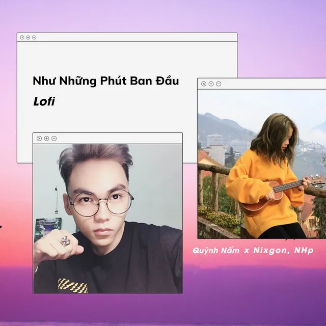 Như Những Phút Ban Đầu - Lofi