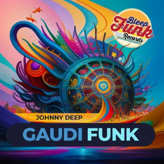 Gaudi Funk by Johnny Deep