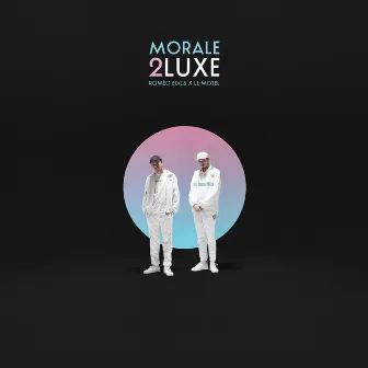 Morale 2luxe by Le Motel