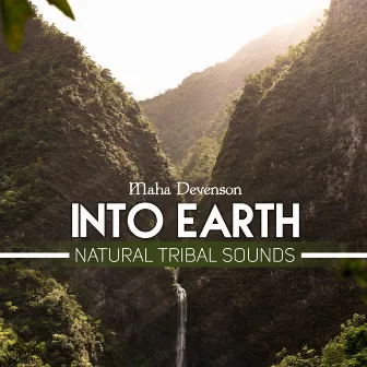 Into Earth (Natural Tribal Sounds) by Maha Devenson