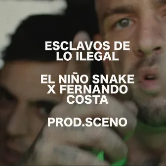 Esclavos de lo ilegal by El Niño Snake