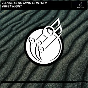 First Night by Sasquatch Mind Control