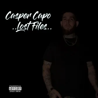 Lost Files Pt. 1 by Casper Capo