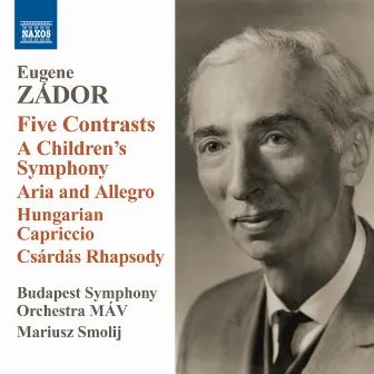 Zador: Aria and Allegro - 5 Contrasts - Children's Symphony by Eugene Zador