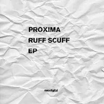 Ruff Scuff - EP by Proxima