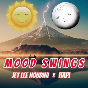 Mood Swings by Jet Lee Houdini