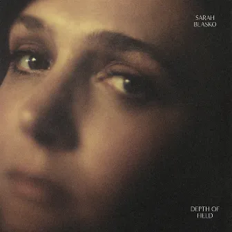 Depth of Field by Sarah Blasko