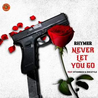 Never Let You Go by Rhymer