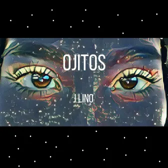 Ojitos by J Lino