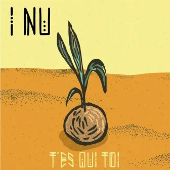 T'ES QUI TOI by I Nu