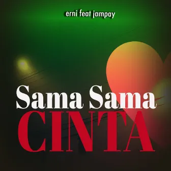 Sama Sama Cinta by Erni