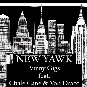 New Yawk by Vinny Gigs