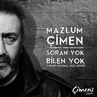 Soran Yok Bilen Yok (Çukur Orijinal Dizi Müziği) by Mazlum Çimen