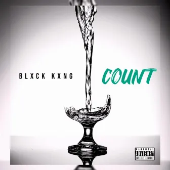 Count by Blxck Kxng