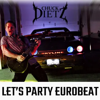 Let's Party Eurobeat by Chuck Dietz