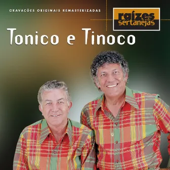 Raizes Sertanejas by Tonico e Tinoco