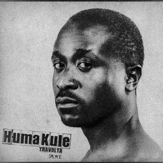 Huma Kule by Travolta Salane