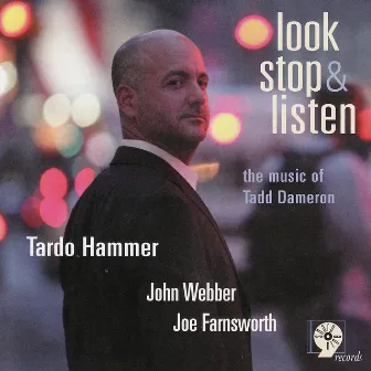 Look, Stop & Listen: The Music of Tadd Dameron by Tardo Hammer